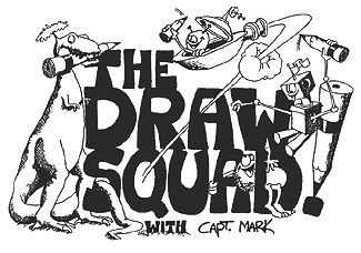 The Draw Squad with Capt. Mark (Mark Kistler)